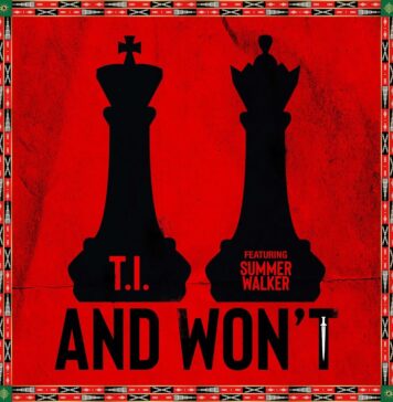 T.I. & Summer Walker – AND WON’T | Kill The King Review