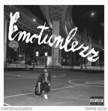 Thirteendegrees ° & Trippie Redd “EMOTIONLEZZ”: Single Review & Stream