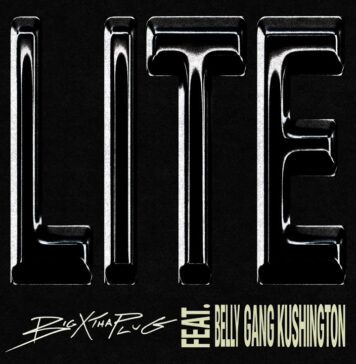 BigXthaPlug – LITE ft. Belly Gang Kushington (Review & Lyrics)