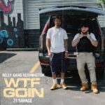 WTF GOIN: Belly Gang Kushington & 21 Savage Drop Trap Anthem