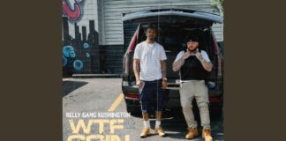 WTF GOIN: Belly Gang Kushington & 21 Savage Drop Trap Anthem