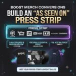 Boost Merch Sales: Add an “As Seen On” Press Strip to Your Store