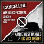 Kanye West Banned from UK: Wireless Festival Cancelled After Visa Denial
