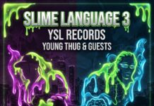 Slime Language 3: Inside YSL & Young Thug’s Massive Streaming Takeover