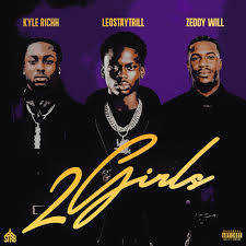 LeoStayTrill – 2 Girls ft. Kyle Richh & Zeddy Will | Review & Stream