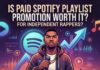 Is Paid Spotify Playlist Promotion Worth It for Rappers?