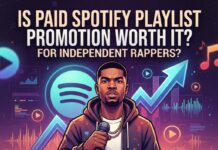 Is Paid Spotify Playlist Promotion Worth It for Rappers?