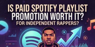 Is Paid Spotify Playlist Promotion Worth It for Rappers?