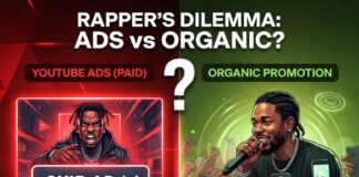 YouTube Ads vs Organic Promotion for Music Videos (Rappers Guide)