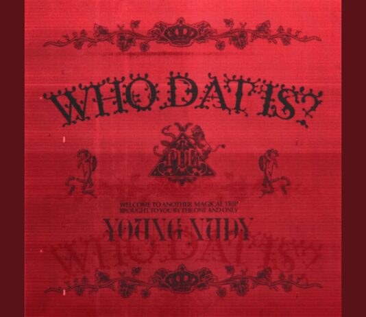 Young Nudy – Who Dat Is: Review, Lyrics & “Just Doin Me” Breakdown