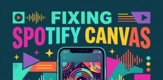 How to Fix Spotify Canvas Not Showing Up: Complete Guide for Artists